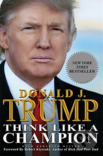 Kniha: Think Like a Champion (Donald J. Trump). Vanguard, 2010 Kniha: Think Like a Champion (Donald J. Trump). Vanguard, 2010