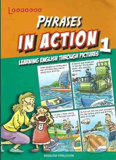 Kniha: Phrases in Action 1: Learning English through pictures (Rosalind Fergusson). Scholastic, 2013 Kniha: Phrases in Action 1: Learning English through pictures (Rosalind Fergusson). Scholastic, 2013