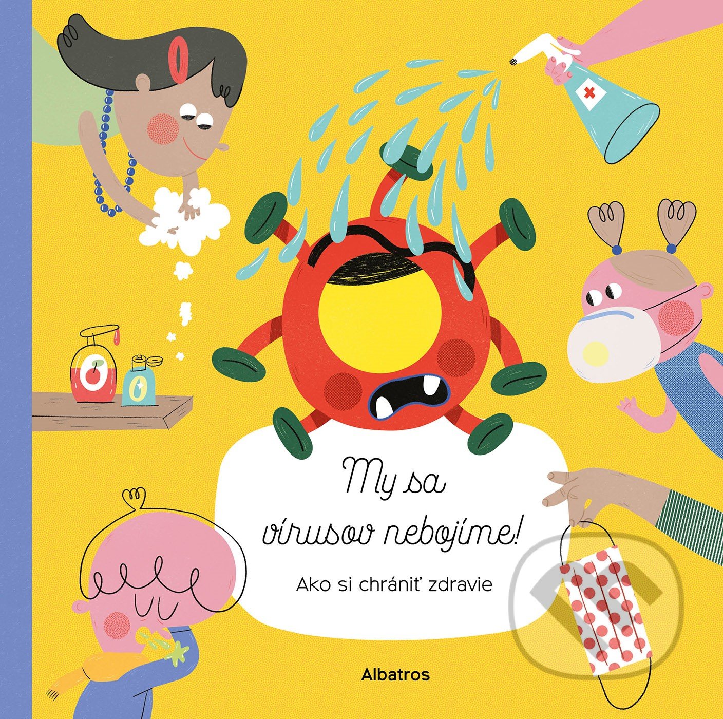 Kniha: My sa vírusov nebojíme (Štěpánka Sekaninová). Albatros SK, 2021 Kniha: My sa vírusov nebojíme (Štěpánka Sekaninová). Albatros SK, 2021