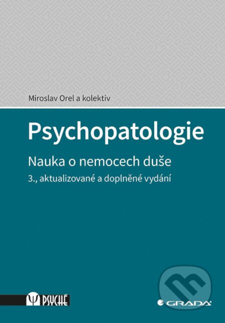 E-kniha: Psychopatologie (Miroslav Orel). Grada, 2020 E-kniha: Psychopatologie (Miroslav Orel). Grada, 2020