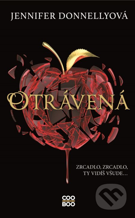 Kniha: Otrávená (Jennifer Donnelly). CooBoo CZ, 2021 Kniha: Otrávená (Jennifer Donnelly). CooBoo CZ, 2021