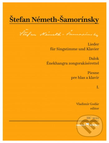 Piesne pre hlas a klavír I. - Štefan Németh-Šamorínsky, Hudobné centrum, 2021