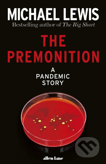 Kniha: The Premonition (Michael Lewis). Penguin Books, 2021 Kniha: The Premonition (Michael Lewis). Penguin Books, 2021
