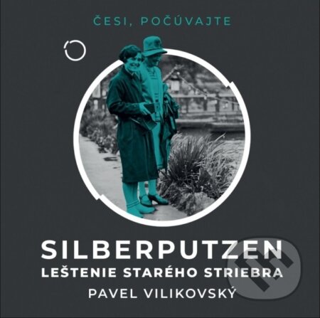 Audiokniha: Silberputzen (Pavel Vilikovský). Větrné mlýny, 2020 Audiokniha: Silberputzen (Pavel Vilikovský). Větrné mlýny, 2020
