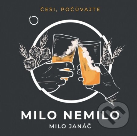Audiokniha: Milo nemilo (Milo Janáč). Větrné mlýny, 2021 Audiokniha: Milo nemilo (Milo Janáč). Větrné mlýny, 2021