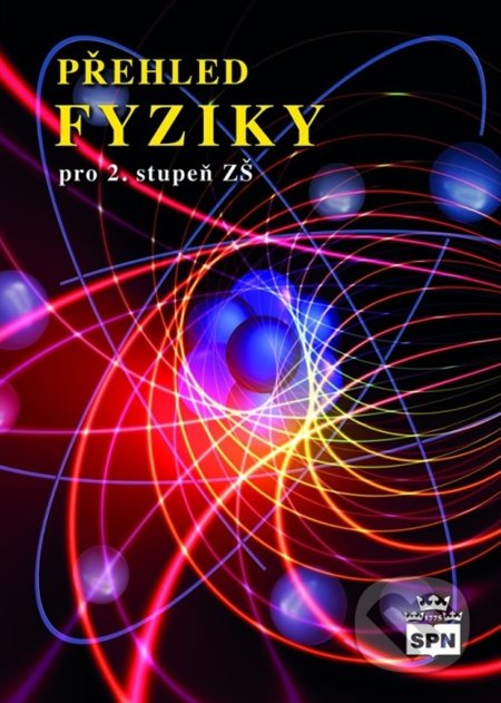Kniha: Přehled fyziky pro 2.stupeň ZŠ (František Jáchim a Jiří Tesař). SPN - pedagogické nakladatelství, 2021 Kniha: Přehled fyziky pro 2.stupeň ZŠ (František Jáchim a Jiří Tesař). SPN - pedagogické nakladatelství, 2021