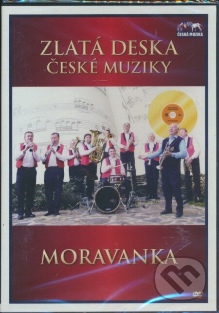 Hudobné CD: Zlatá deska české muziky: Moravanka (Česká Muzika). Česká Muzika, 2010 Hudobné CD: Zlatá deska české muziky: Moravanka (Česká Muzika). Česká Muzika, 2010