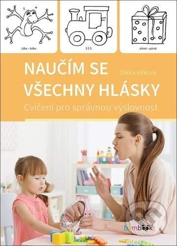 Kniha: Naučím se všechny hlásky (Zorka Vítková). Grada, 2021 Kniha: Naučím se všechny hlásky (Zorka Vítková). Grada, 2021