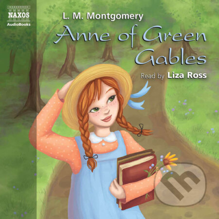 Audiokniha: Anne of Green Gables (EN) (L.M. Montgomery). Naxos Audiobooks, 2019 Audiokniha: Anne of Green Gables (EN) (L.M. Montgomery). Naxos Audiobooks, 2019