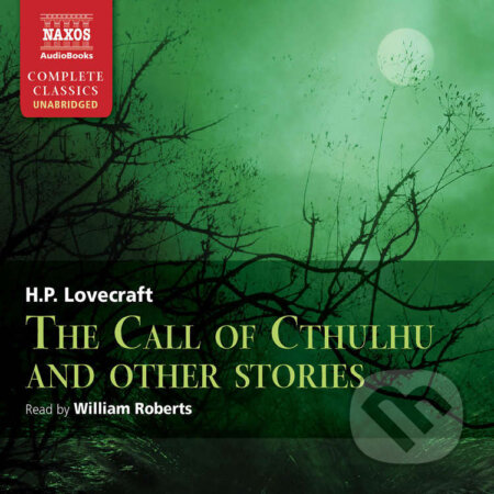 Audiokniha: The Call of Cthulhu and Other Stories (EN) (Howard Phillips Lovecraft). Naxos Audiobooks, 2010 Audiokniha: The Call of Cthulhu and Other Stories (EN) (Howard Phillips Lovecraft). Naxos Audiobooks, 2010