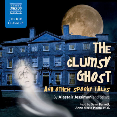 Audiokniha: The Clumsy Ghost and Other Spooky Tales (EN) (Alastair Jessiman, Anna Britten, David Angus, David Blake, Edward Ferrie, Margaret Ferrie a Roy McMillan). Naxos Audiobooks, 2011 Audiokniha: The Clumsy Ghost and Other Spooky Tales (EN) (Alastair Jessiman, Anna Britten, David Angus, David Blake, Edward Ferrie, Margaret Ferrie a Roy McMillan). Naxos Audiobooks, 2011