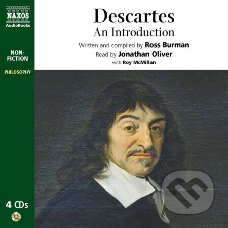 Audiokniha: Descartes – An Introduction (EN) (Ross Burman). Naxos Audiobooks, 2009 Audiokniha: Descartes – An Introduction (EN) (Ross Burman). Naxos Audiobooks, 2009