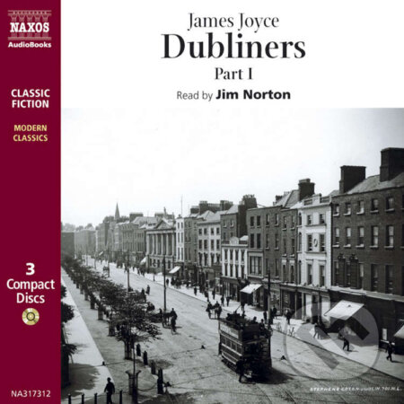 Audiokniha: Dubliners – Part I (EN) (James Joyce). Naxos Audiobooks, 2019 Audiokniha: Dubliners – Part I (EN) (James Joyce). Naxos Audiobooks, 2019