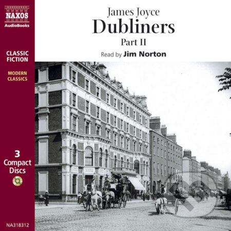 Audiokniha: Dubliners – Part II (EN) (James Joyce). Naxos Audiobooks, 2019 Audiokniha: Dubliners – Part II (EN) (James Joyce). Naxos Audiobooks, 2019