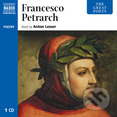 Audiokniha: The Great Poets – Francesco Petrarch (EN) (Francesco Petrarch). Naxos Audiobooks, 2010 Audiokniha: The Great Poets – Francesco Petrarch (EN) (Francesco Petrarch). Naxos Audiobooks, 2010