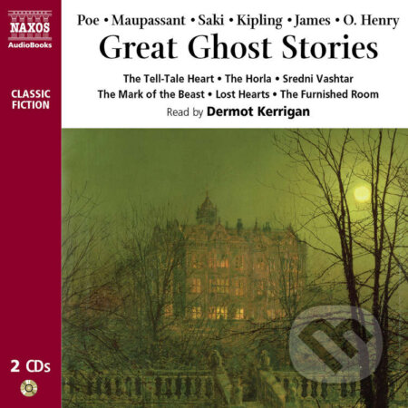 Audiokniha: Great Ghost Stories (EN) (Edgar Allan Poe, Guy de Maupassant, Hector Hugh Munro - Saki, M.R. James, O. Henry a Rudyard Kipling). Naxos Audiobooks, 2019 Audiokniha: Great Ghost Stories (EN) (Edgar Allan Poe, Guy de Maupassant, Hector Hugh Munro - Saki, M.R. James, O. Henry a Rudyard Kipling). Naxos Audiobooks, 2019
