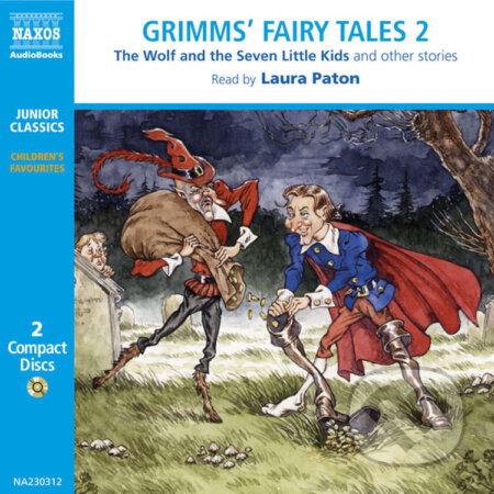 Audiokniha: Grimms’ Fairy Tales – Volume 2 (EN) (The Brothers Grimm). Naxos Audiobooks, 2019 Audiokniha: Grimms’ Fairy Tales – Volume 2 (EN) (The Brothers Grimm). Naxos Audiobooks, 2019