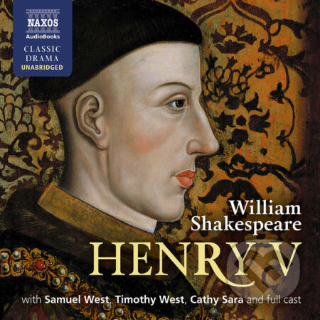 Audiokniha: Henry V (EN) (William Shakespeare). Naxos Audiobooks, 2019 Audiokniha: Henry V (EN) (William Shakespeare). Naxos Audiobooks, 2019