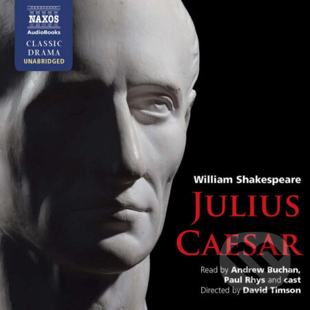 Audiokniha: Julius Caesar (EN) (William Shakespeare). Naxos Audiobooks, 2012 Audiokniha: Julius Caesar (EN) (William Shakespeare). Naxos Audiobooks, 2012