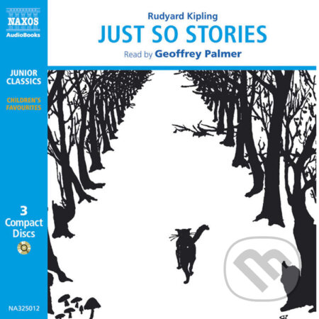Audiokniha: Just So Stories (EN) (Rudyard Kipling). Naxos Audiobooks, 2019 Audiokniha: Just So Stories (EN) (Rudyard Kipling). Naxos Audiobooks, 2019