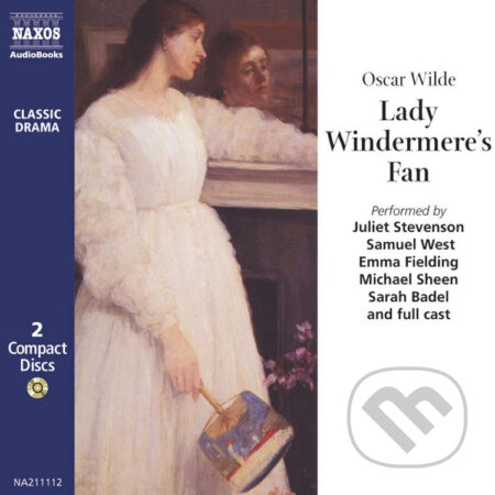 Audiokniha: Lady Windermere’s Fan (EN) (Oscar Wilde). Naxos Audiobooks, 2019 Audiokniha: Lady Windermere’s Fan (EN) (Oscar Wilde). Naxos Audiobooks, 2019