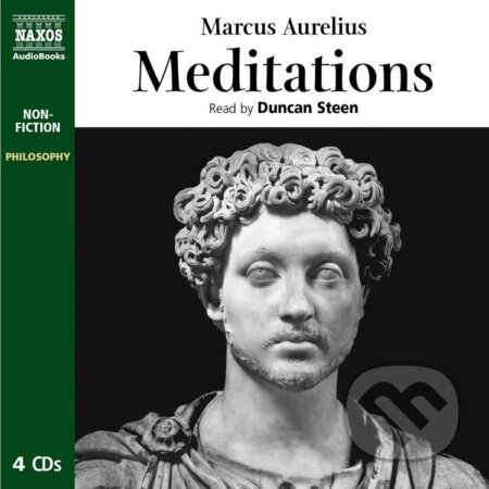 Audiokniha: Meditations (EN) (Marcus Aurelius). Naxos Audiobooks, 2010 Audiokniha: Meditations (EN) (Marcus Aurelius). Naxos Audiobooks, 2010