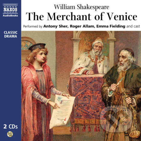 Audiokniha: The Merchant of Venice (EN) (William Shakespeare). Naxos Audiobooks, 2019 Audiokniha: The Merchant of Venice (EN) (William Shakespeare). Naxos Audiobooks, 2019
