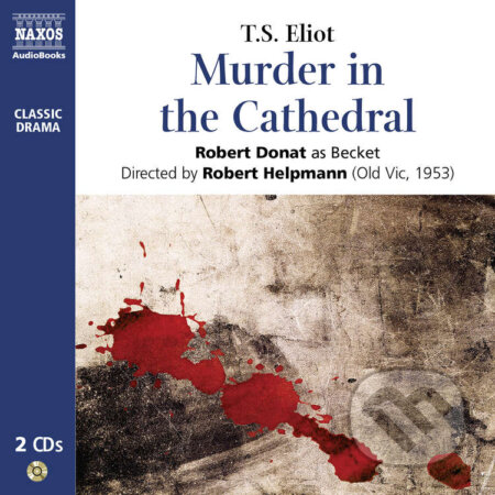 Audiokniha: Murder in the Cathedral (EN) (T.S. Eliot). Naxos Audiobooks, 2009 Audiokniha: Murder in the Cathedral (EN) (T.S. Eliot). Naxos Audiobooks, 2009