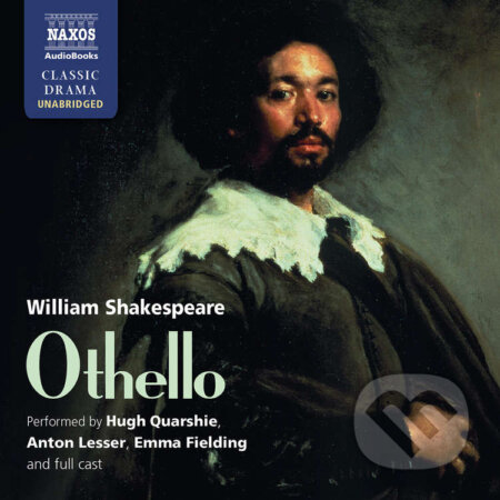Audiokniha: Othello (EN) (William Shakespeare). Naxos Audiobooks, 2019 Audiokniha: Othello (EN) (William Shakespeare). Naxos Audiobooks, 2019