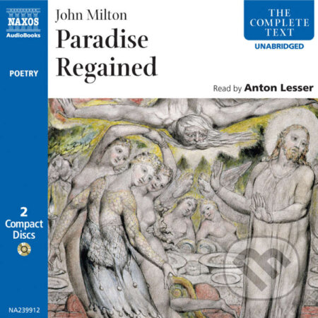 Audiokniha: Paradise Regained (EN) (John Milton). Naxos Audiobooks, 2019 Audiokniha: Paradise Regained (EN) (John Milton). Naxos Audiobooks, 2019