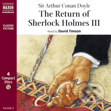 Audiokniha: The Return of Sherlock Holmes – Volume III (EN) (Arthur Conan Doyle). Naxos Audiobooks, 2019 Audiokniha: The Return of Sherlock Holmes – Volume III (EN) (Arthur Conan Doyle). Naxos Audiobooks, 2019