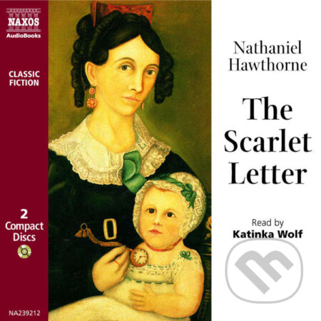 Audiokniha: The Scarlet Letter (EN) (Nathaniel Hawthorne). Naxos Audiobooks, 2019 Audiokniha: The Scarlet Letter (EN) (Nathaniel Hawthorne). Naxos Audiobooks, 2019