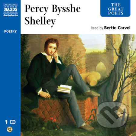 Audiokniha: The Great Poets – Percy Bysshe Shelley (EN) (Percy Bysshe Shelley). Naxos Audiobooks, 2019 Audiokniha: The Great Poets – Percy Bysshe Shelley (EN) (Percy Bysshe Shelley). Naxos Audiobooks, 2019