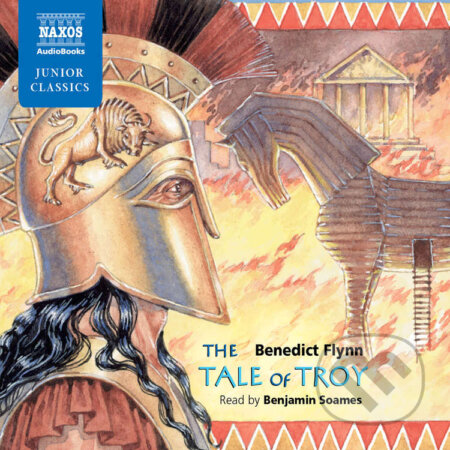 Audiokniha: The Tale of Troy (EN) (Benedict Flynn). Naxos Audiobooks, 2019 Audiokniha: The Tale of Troy (EN) (Benedict Flynn). Naxos Audiobooks, 2019