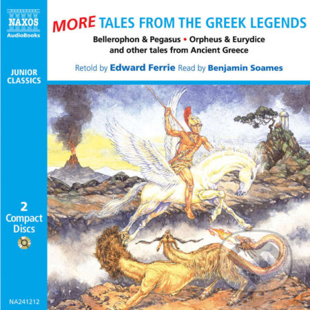 Audiokniha: More Tales from the Greek Legends (EN) (Edward Ferrie). Naxos Audiobooks, 2019 Audiokniha: More Tales from the Greek Legends (EN) (Edward Ferrie). Naxos Audiobooks, 2019