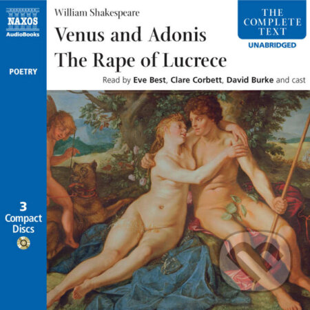 Audiokniha: Venus & Adonis, The Rape of Lucrece (EN) (William Shakespeare). Naxos Audiobooks, 2019 Audiokniha: Venus & Adonis, The Rape of Lucrece (EN) (William Shakespeare). Naxos Audiobooks, 2019