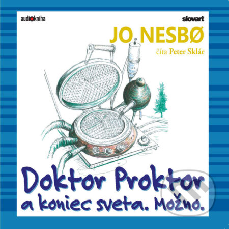Audiokniha: Doktor Proktor a koniec sveta. Možno. (Jo Nesbo). 582, Slovart, 2021 Audiokniha: Doktor Proktor a koniec sveta. Možno. (Jo Nesbo). 582, Slovart, 2021
