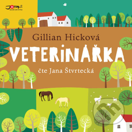 Audiokniha: Veterinářka (Gillian Hicková). Jota, 2021 Audiokniha: Veterinářka (Gillian Hicková). Jota, 2021