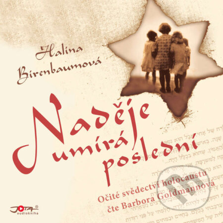 Audiokniha: Naděje umírá poslední (Halina Birenbaumová). Jota, 2021 Audiokniha: Naděje umírá poslední (Halina Birenbaumová). Jota, 2021