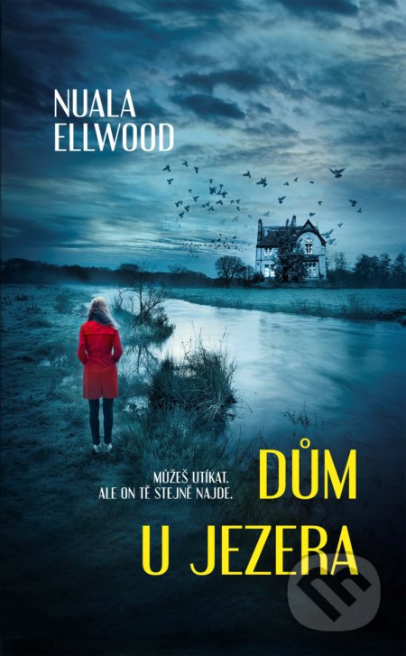 Kniha: Dům u jezera (Nuala Ellwood). Domino, 2021 Kniha: Dům u jezera (Nuala Ellwood). Domino, 2021