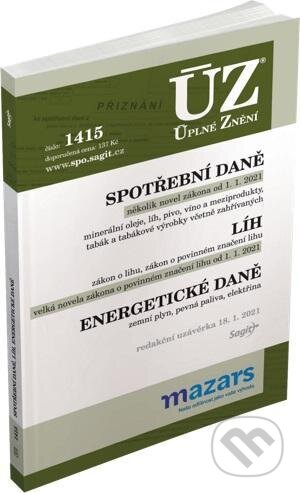 Kniha: Úplné Znění - 1415 Spotřební daně, líh, energetické daně 2021 (Sagit). Sagit, 2021 Kniha: Úplné Znění - 1415 Spotřební daně, líh, energetické daně 2021 (Sagit). Sagit, 2021