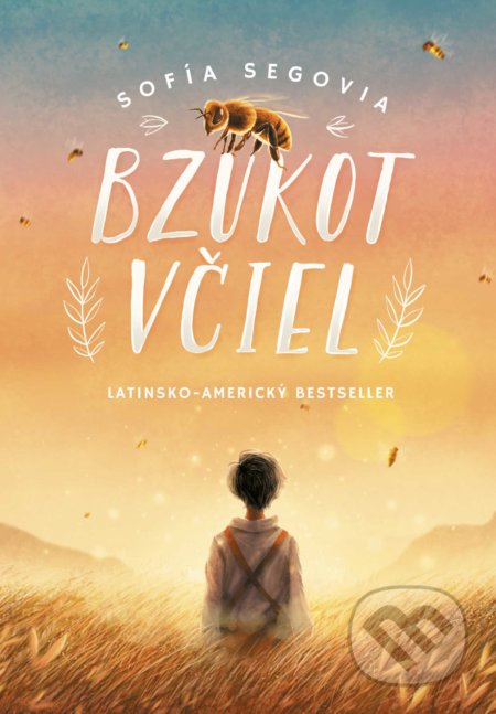 Kniha: Bzukot včiel (Sofía Segovia), 2021 Kniha: Bzukot včiel (Sofía Segovia), 2021