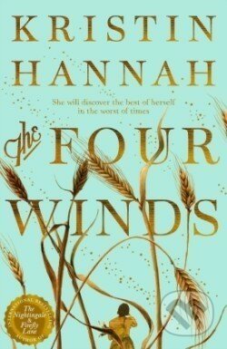 Kniha: The Four Winds (Kristin Hannah). MacMillan, 2021 Kniha: The Four Winds (Kristin Hannah). MacMillan, 2021
