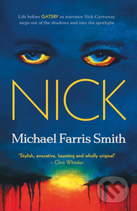 Kniha: Nick (Michael Farris Smith). Oldcastle, 2021 Kniha: Nick (Michael Farris Smith). Oldcastle, 2021