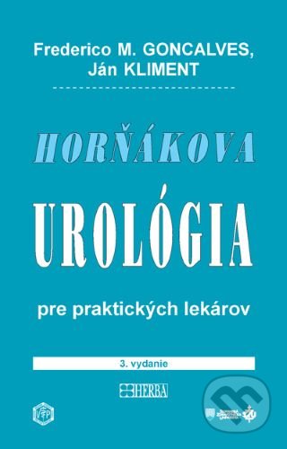 Kniha: Horňákova urológia pre praktických lekárov (Frederico M. Goncalves). Herba, 2020 Kniha: Horňákova urológia pre praktických lekárov (Frederico M. Goncalves). Herba, 2020