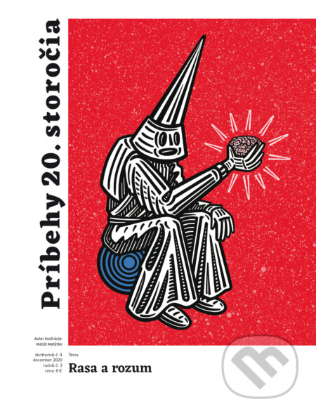 Príbehy 20. storočia - Rasa a rozum (Autorský kolektív). Post Bellum SK, 2020 Príbehy 20. storočia - Rasa a rozum (Autorský kolektív). Post Bellum SK, 2020