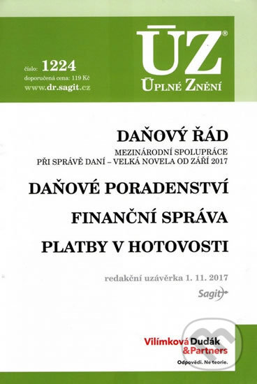 Kniha: ÚZ 1224 Daňový řád, Finanční správa, Daňové poradenství, Platby v hotovosti (Sagit). Sagit, 2018 Kniha: ÚZ 1224 Daňový řád, Finanční správa, Daňové poradenství, Platby v hotovosti (Sagit). Sagit, 2018