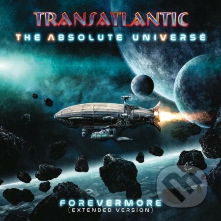 Transatlantic The Absolute Universe: Forever - Transatlantic The Absolute Universe, Hudobné albumy, 2021