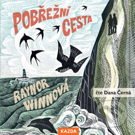 Audiokniha: Pobřežní cesta (Raynor Winnová). Nakladatelství KAZDA, 2021 Audiokniha: Pobřežní cesta (Raynor Winnová). Nakladatelství KAZDA, 2021