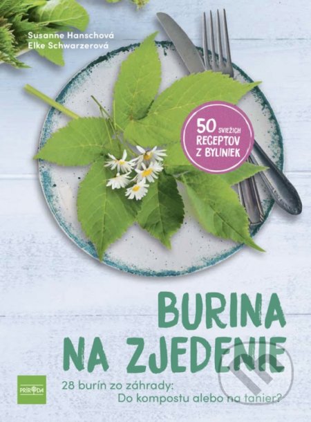 Kniha: Burina na zjedenie (Elke Schwarzer a Susanne Hansch). Príroda, 2021 Kniha: Burina na zjedenie (Elke Schwarzer a Susanne Hansch). Príroda, 2021